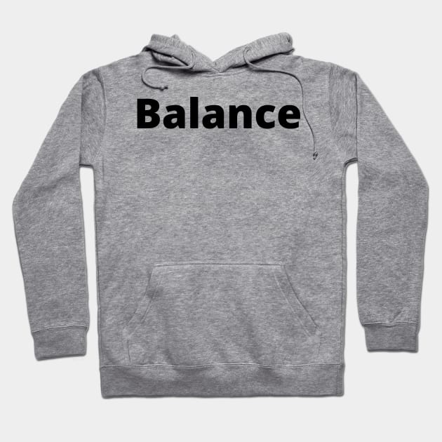 Balance Black Text Typography Hoodie by Word Minimalism